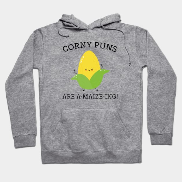 Corny Puns Hoodie by LuckyFoxDesigns